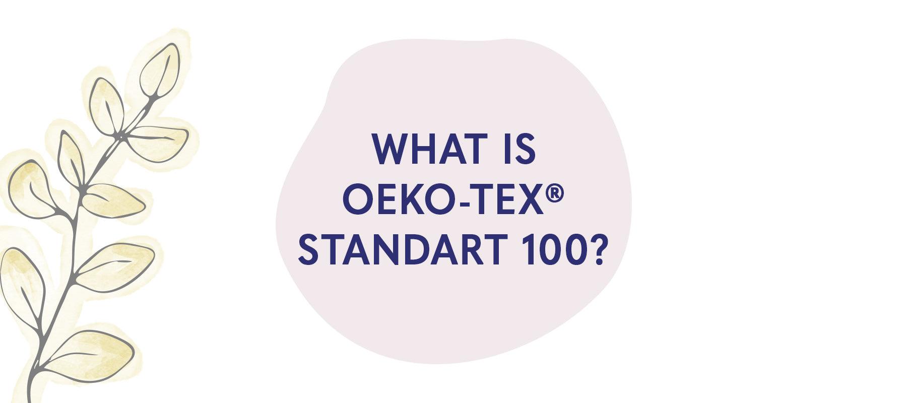 What is OEKO-TEX® Standard 100 ? - American-softlinen