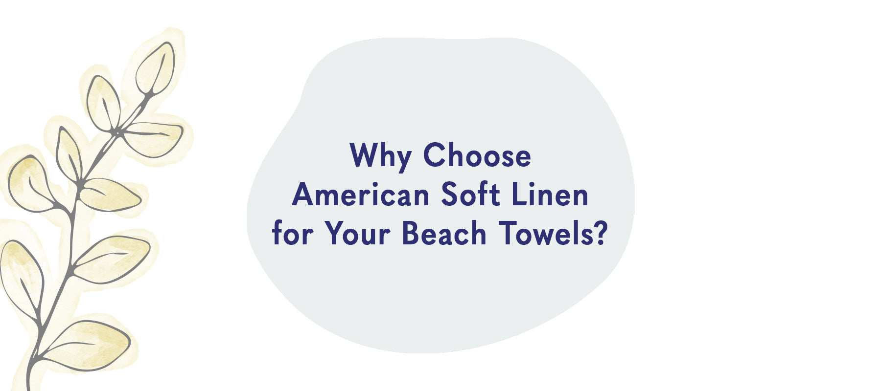Why Choose American-softlinen for Your Beach Towels?