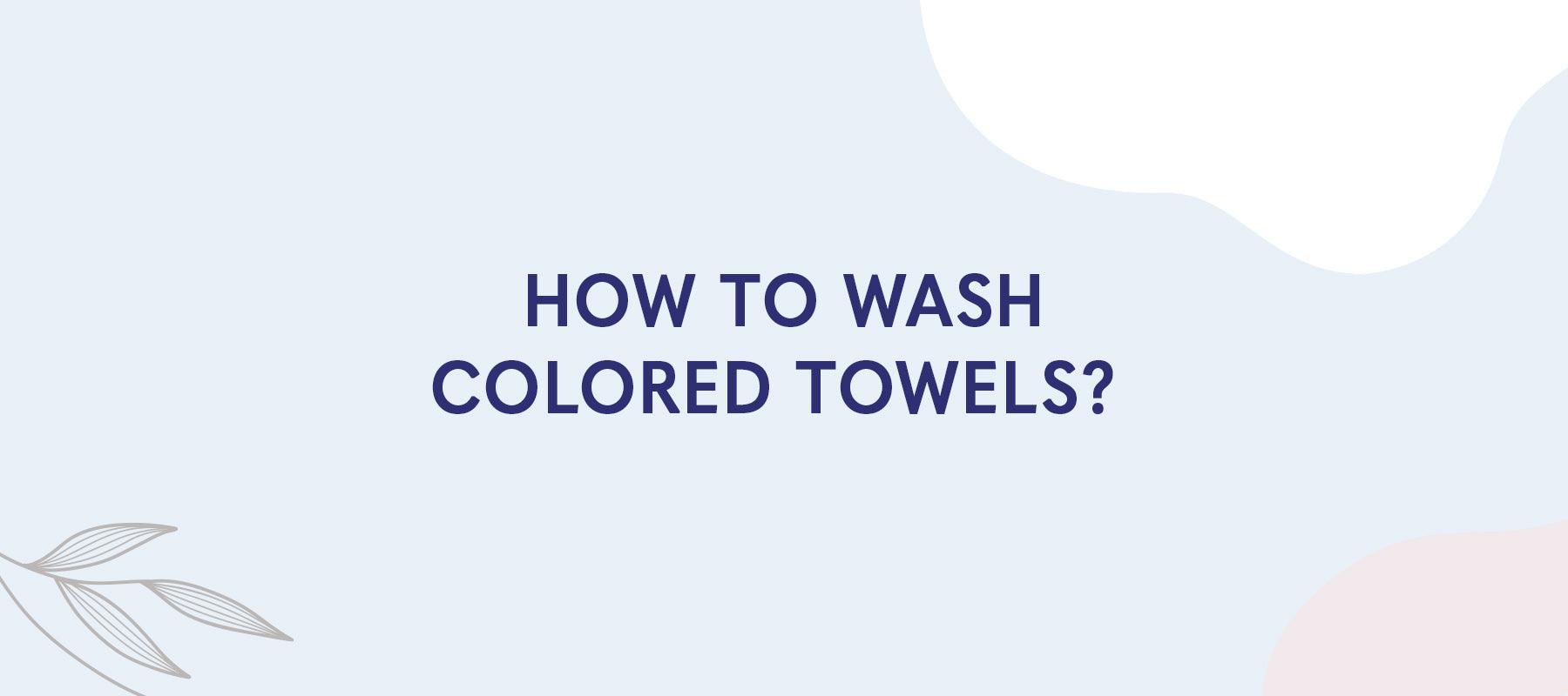 How to Wash Colored Towels? - American-softlinen