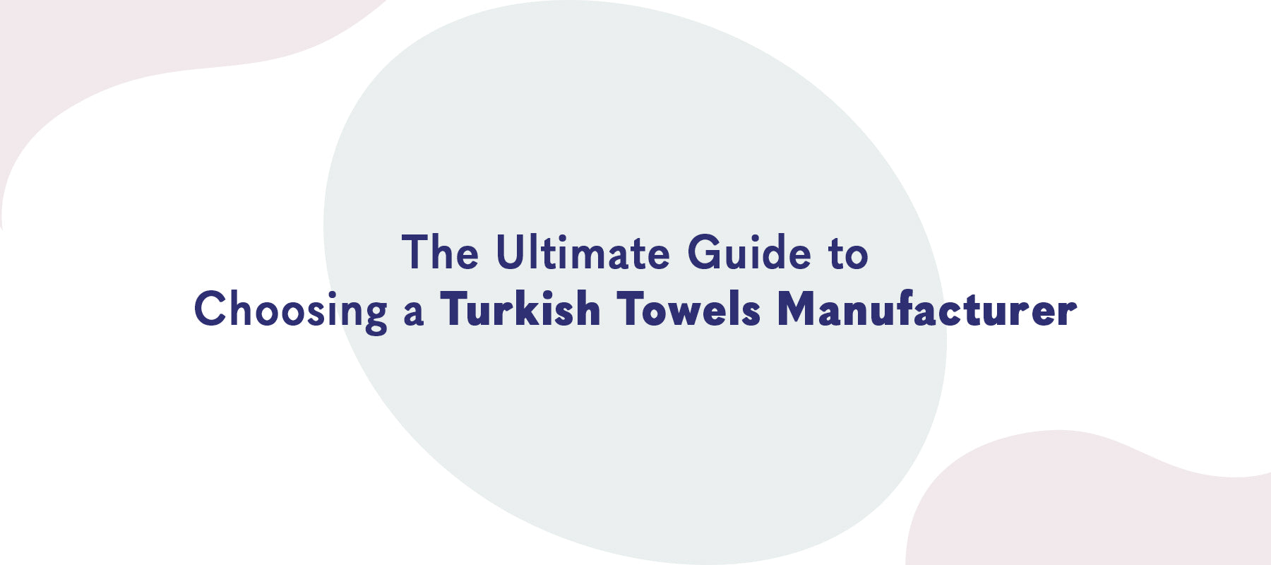 The Ultimate Guide to Choosing a Turkish Towels Manufacturer | American-softlinen